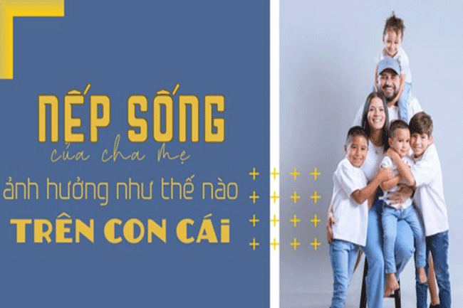 Nếp sống của cha mẹ ảnh hưởng như thế nào trên con cái